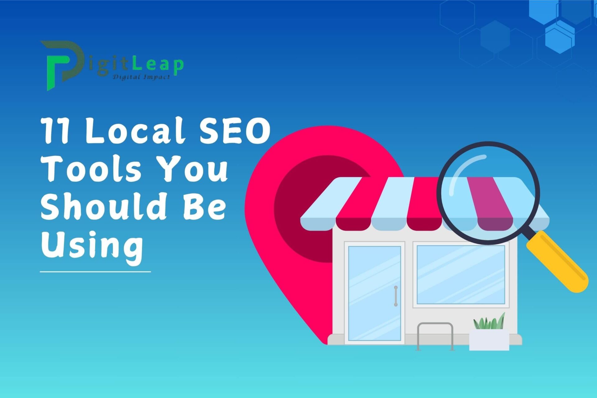 11 Local SEO Tools You Should Be Using