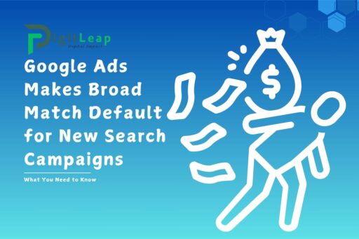 Google Ads Makes Broad Match Default for New Search Campaigns